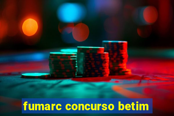 fumarc concurso betim